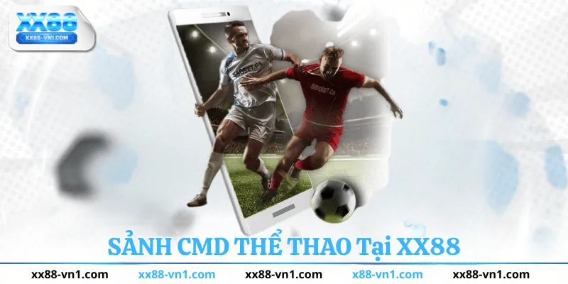 Sảnh CMD Thể Thao Tại XX88