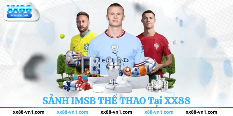 SẢNH IMSB THỂ THAO XX88
