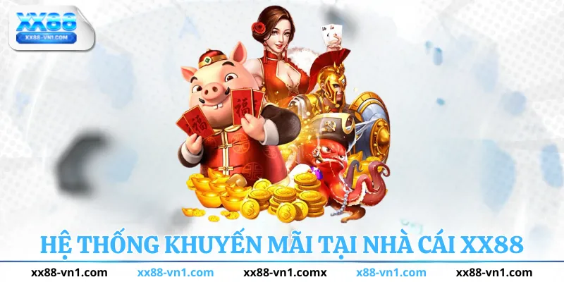 Hệ thống khuyến mãi tại nhà cái xx88