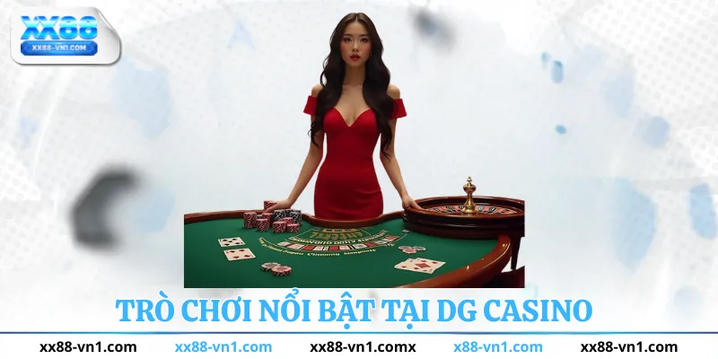 Trò chơi nổi bật tại DG Casino