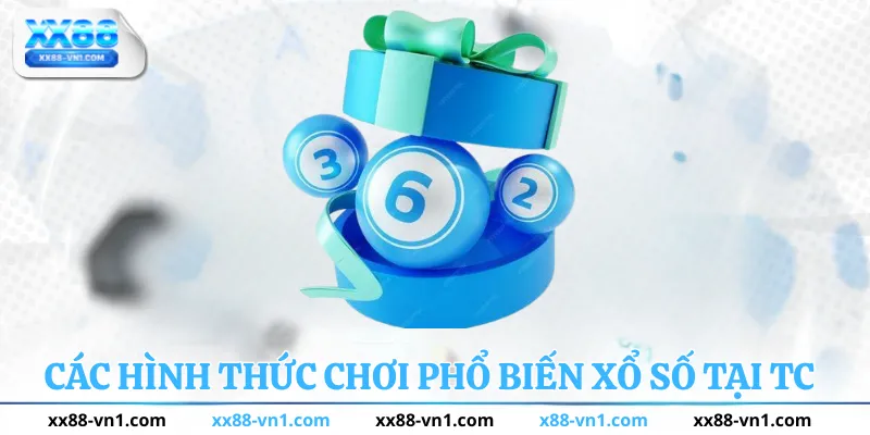 Các hình thức chơi phổ biến xổ số tại GPI
