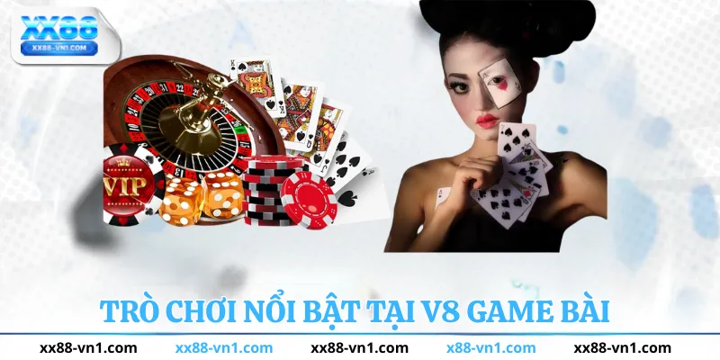 Trò chơi nổi bật tại V8 Game Bài
