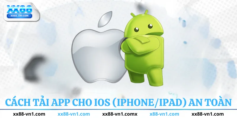 Cách tải app cho IOS (iphone/ipad)