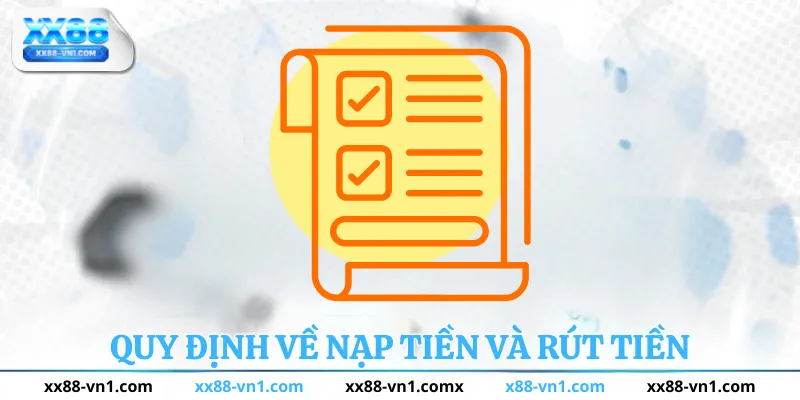 Quy định về nạp tiền và rút tiền