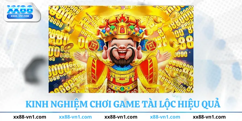 Kinh nghiệm chơi game tài lộc hiệu quả