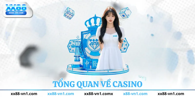 Tổng quan về casino xx88
